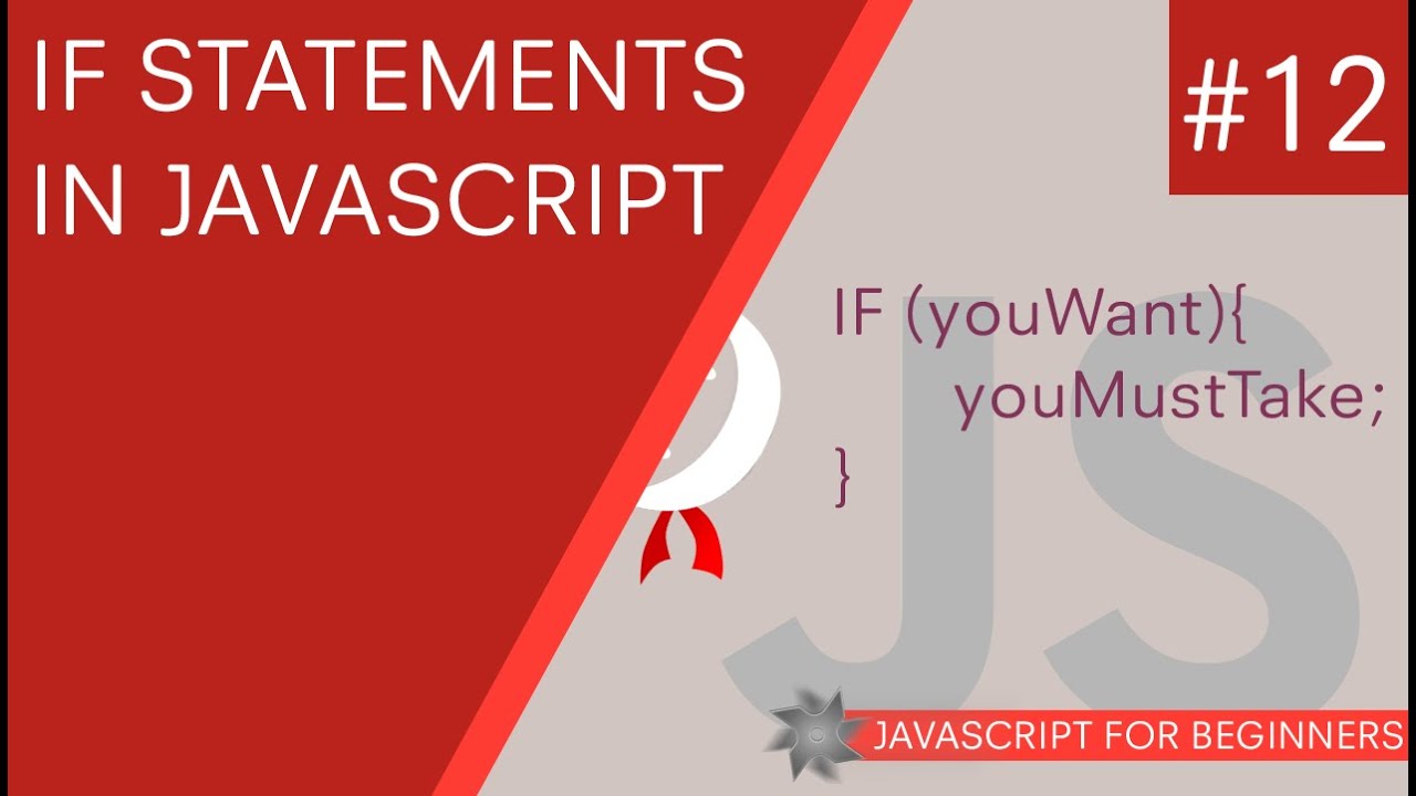 JavaScript Tutorial For Beginners #12 - If Statements