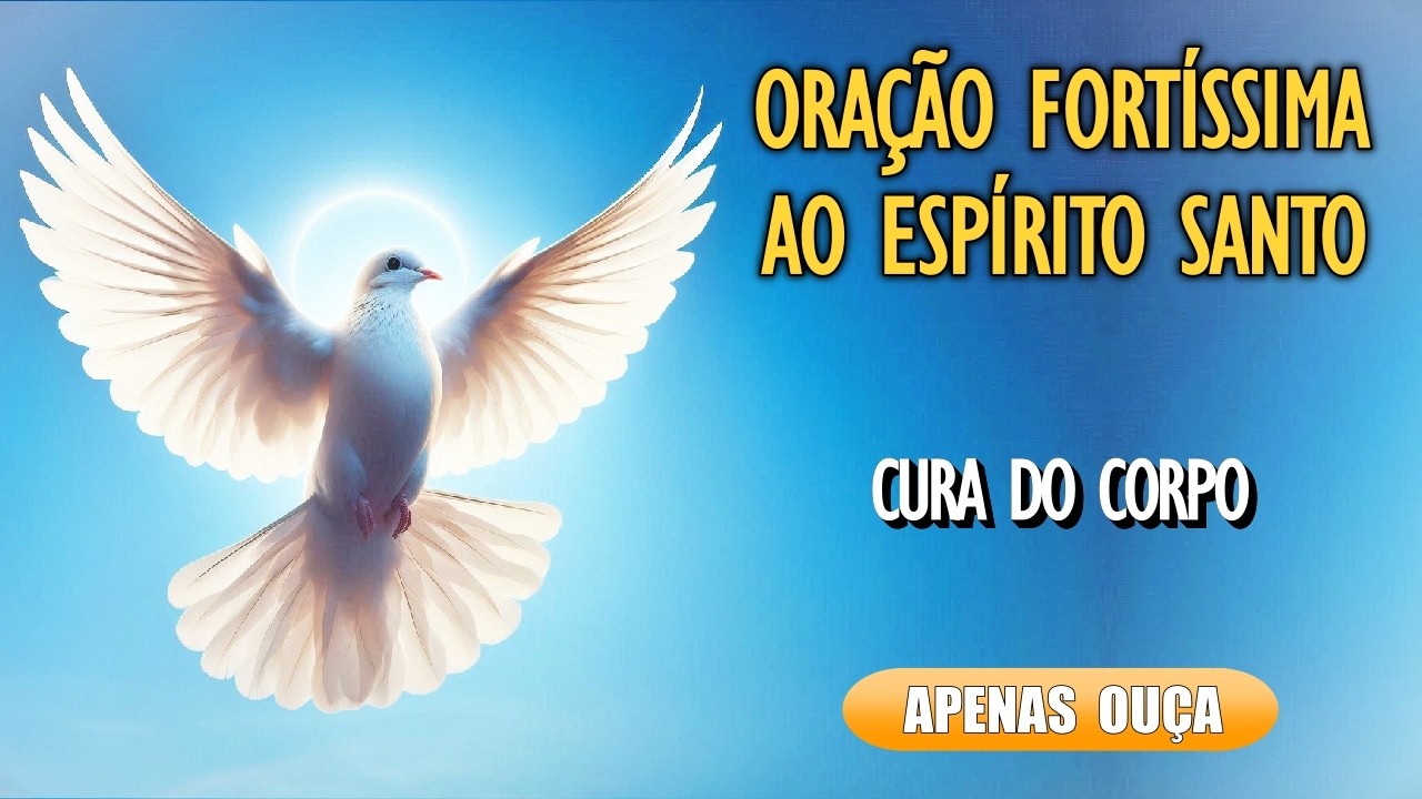 🙏Oração de Cura: Pedindo o Auxílio do Espírito Santo para a Saúde