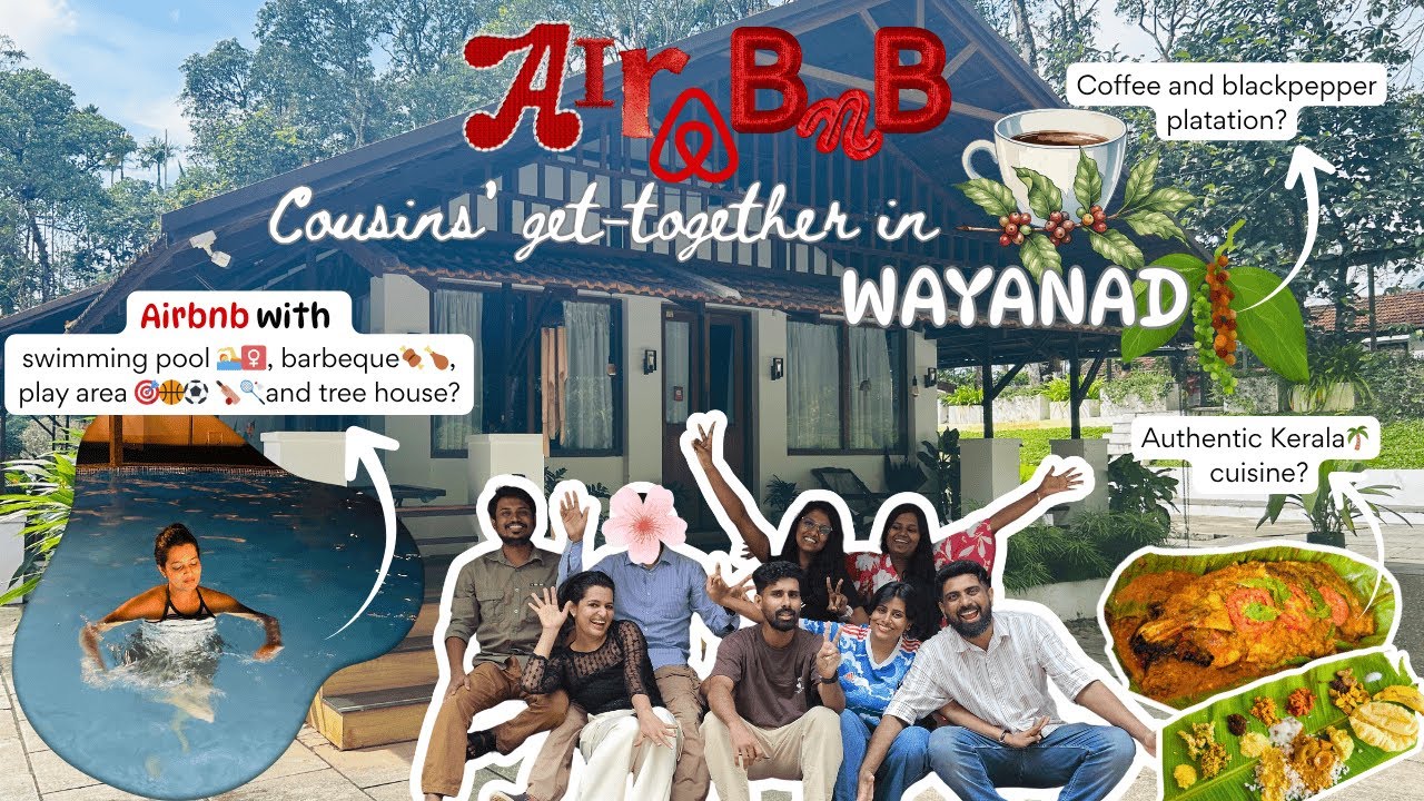 Cousins' getaway in a Beautiful Airbnb🏠 with swimming pool | 🌴WAYANAD, Kerala🌴| Are we from Wayanad?