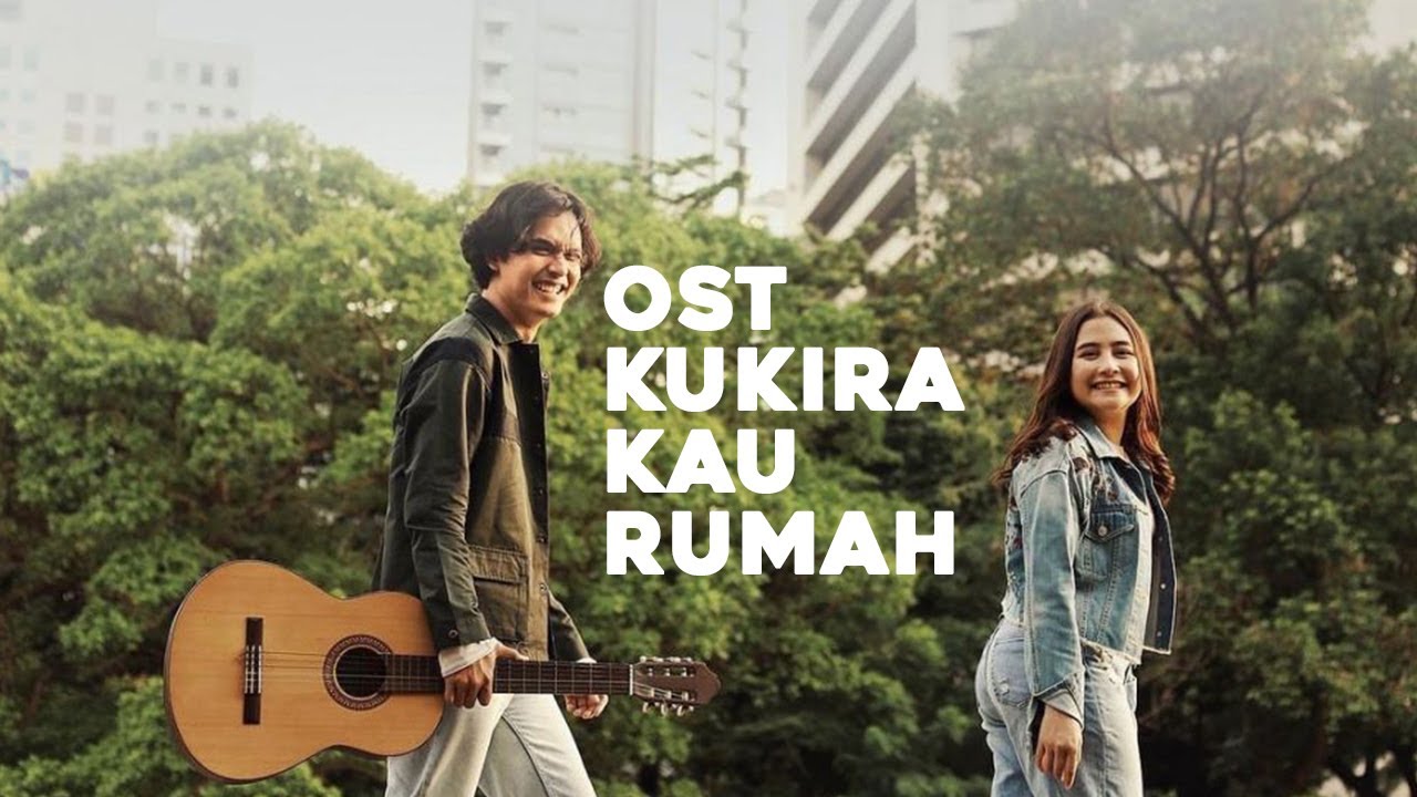 OST KUKIRA KAU RUMAH FULL SOUNDTRACK