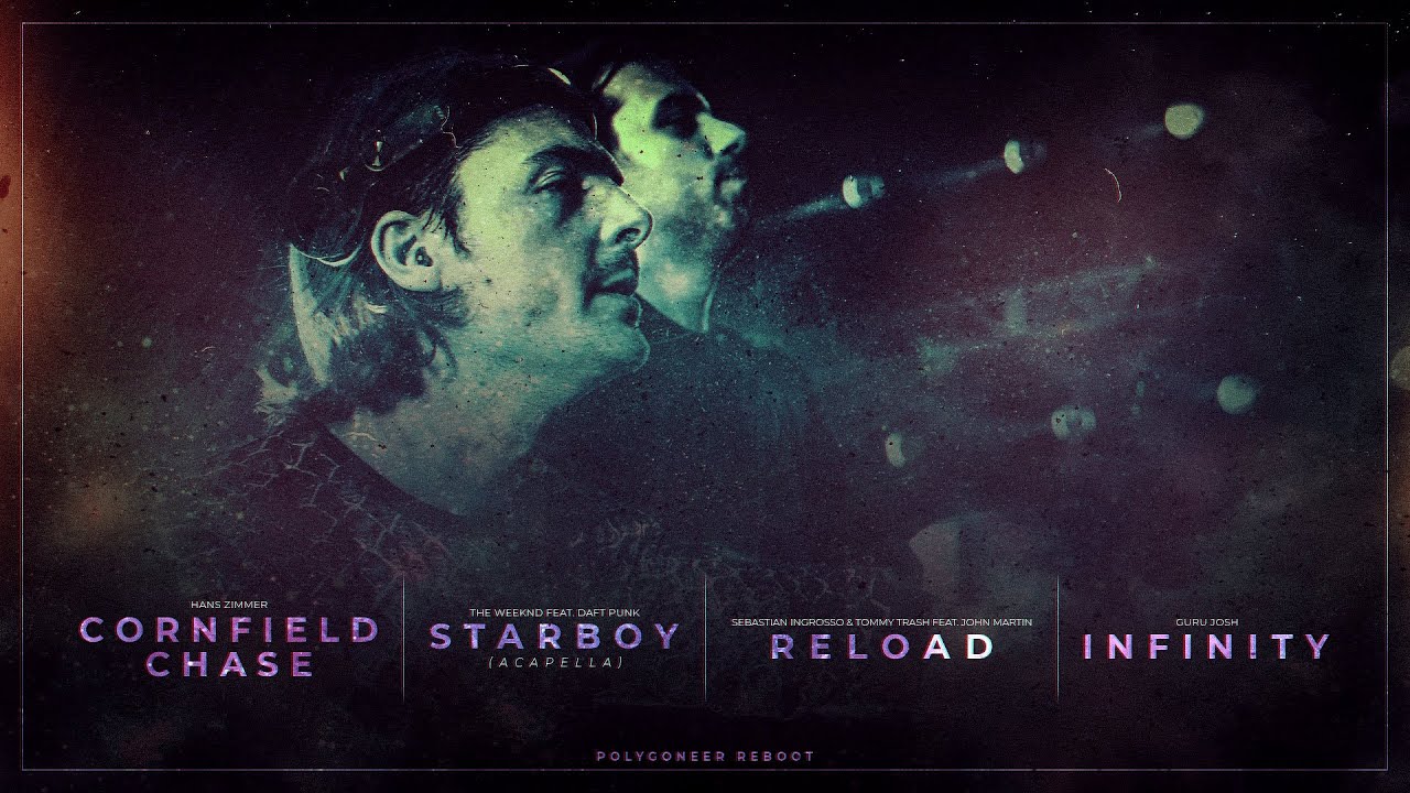 Cornfield Chase | Starboy | Reload | Infinity | Flash (Axwell Λ Ingrosso Mashup)