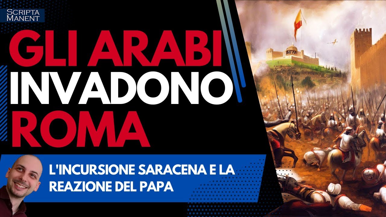 Il sacco di Roma dell'846. Gli arabi invadono la città eterna