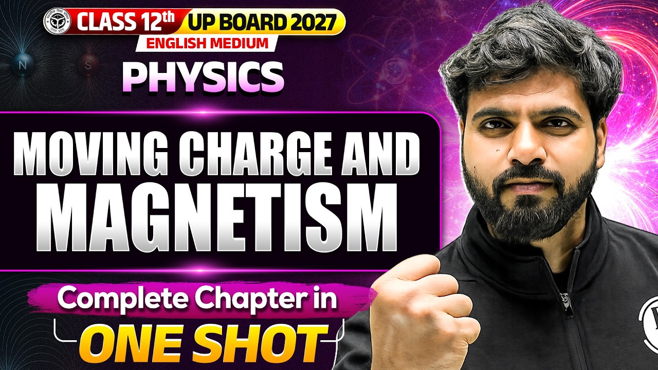 Class 12 Physics Moving Charge and Magnetism One Shot | UP Board 2027 | Jay Sir ✅