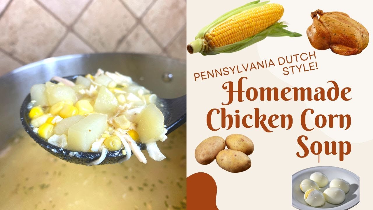 How to Make Pennsylvania Dutch Chicken Corn Soup! #lancasterpa #PADutchfood #homemaderecipies
