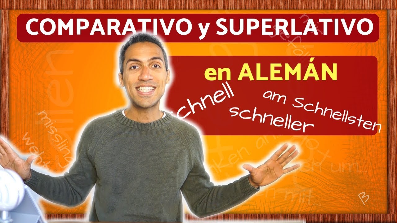 Aprende COMPARATIVO y SUPERLATIVO en ALEM&Aacute;N