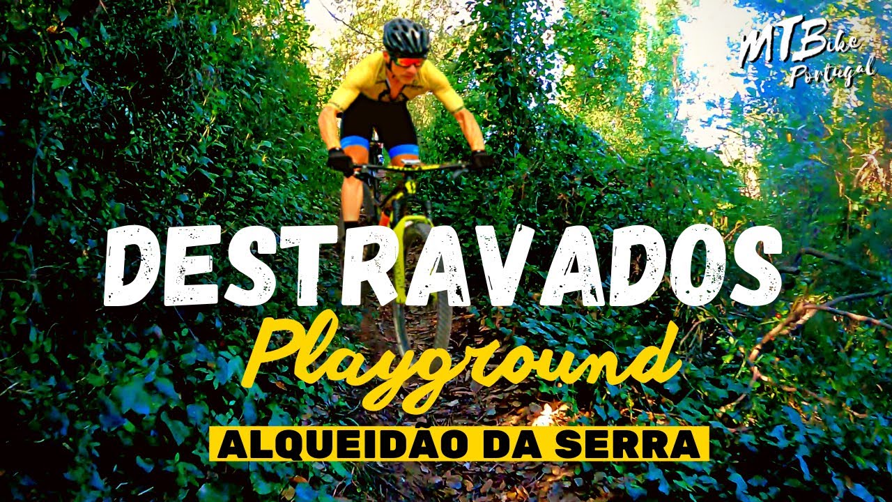 DESTRAVADOS PLAYGROUND - BTT pelo Alqueidão da Serra