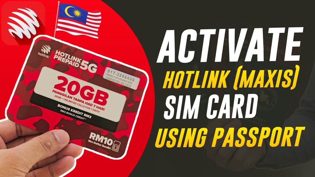 How to Activate Hotlink SIM in Malaysia Using Passport | Support for Bangladesh, India, Pakistan