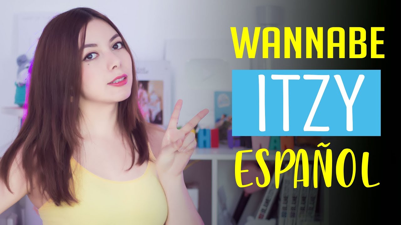 ITZY ♥ WANNABE ♥ Cover Español by Mishi