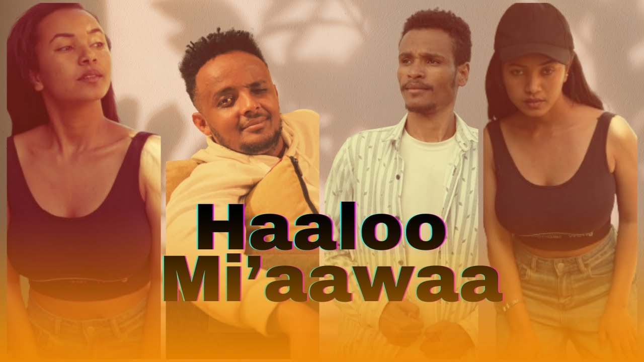 Haaloo Mi'aawaa! Fiilmii Afaan Oromoo!