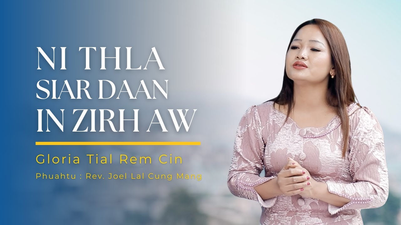 Gloria Cinte - Ni Thla Siar Daan In Zirh Aw // Pathian Hla Thar 2025 (Official Music Video)