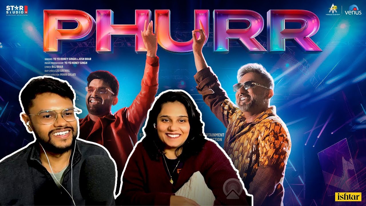 PHURR Official Song Reaction – Kapil Sharma, Yo Yo Honey Singh | Josh Brar |Kis Kisko Pyaar Karoon 2