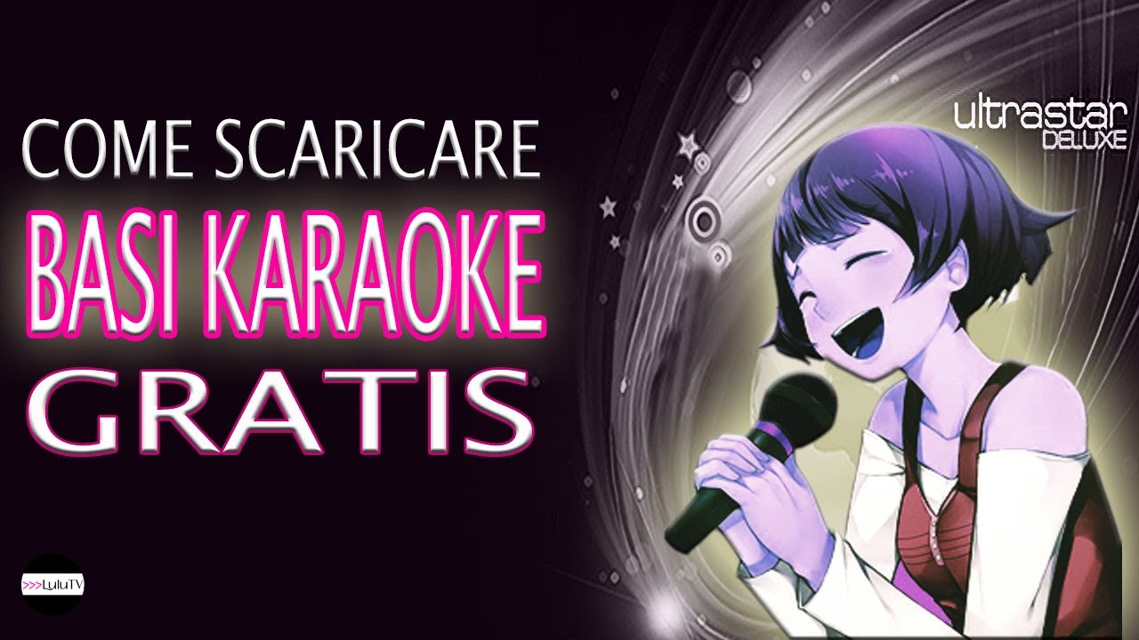 BASI KARAOKE GRATIS DA SCARICARE SU ULTRASTAR DELUXE // TUTORIAL