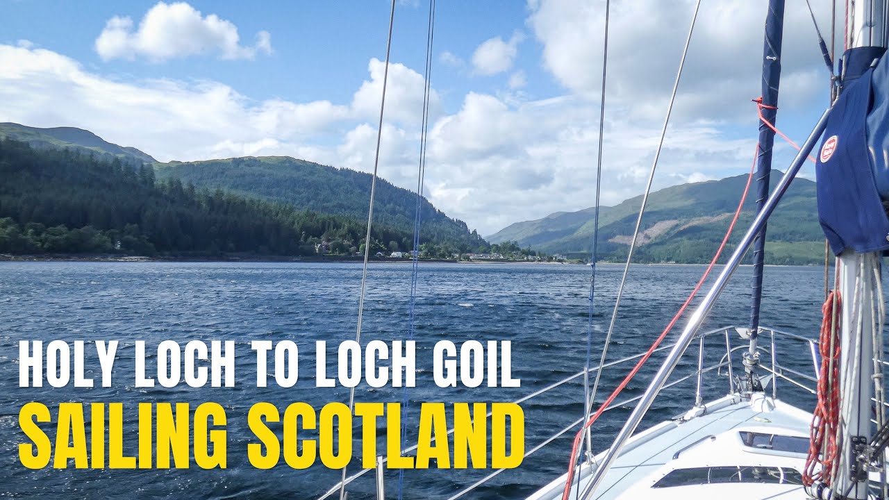 Sailing from Holy Loch to Loch Long and Loch Goil - Sailing Scotland | Evocean Sailing
