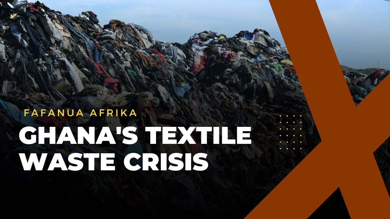 Ghana's Textile Waste Crisis: The Environmental Impact of Fast Fashion