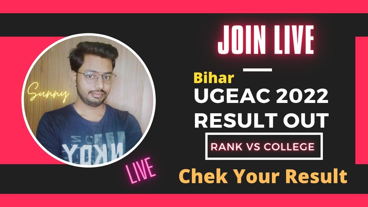 Bihar UGEAC 2022 Rank out Check NOW(Rank vs College )
