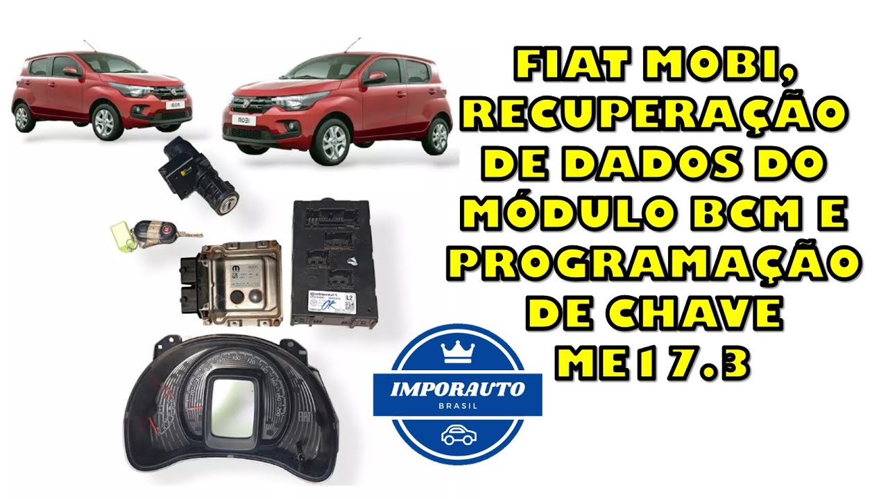 FIAT MOBI, RECUPERA&Ccedil;&Atilde;O DE DADOS DO M&Oacute;DULO BCM E PROGRAMA&Ccedil;&Atilde;O DE CHAVE COM M&Oacute;DULO ME17.30