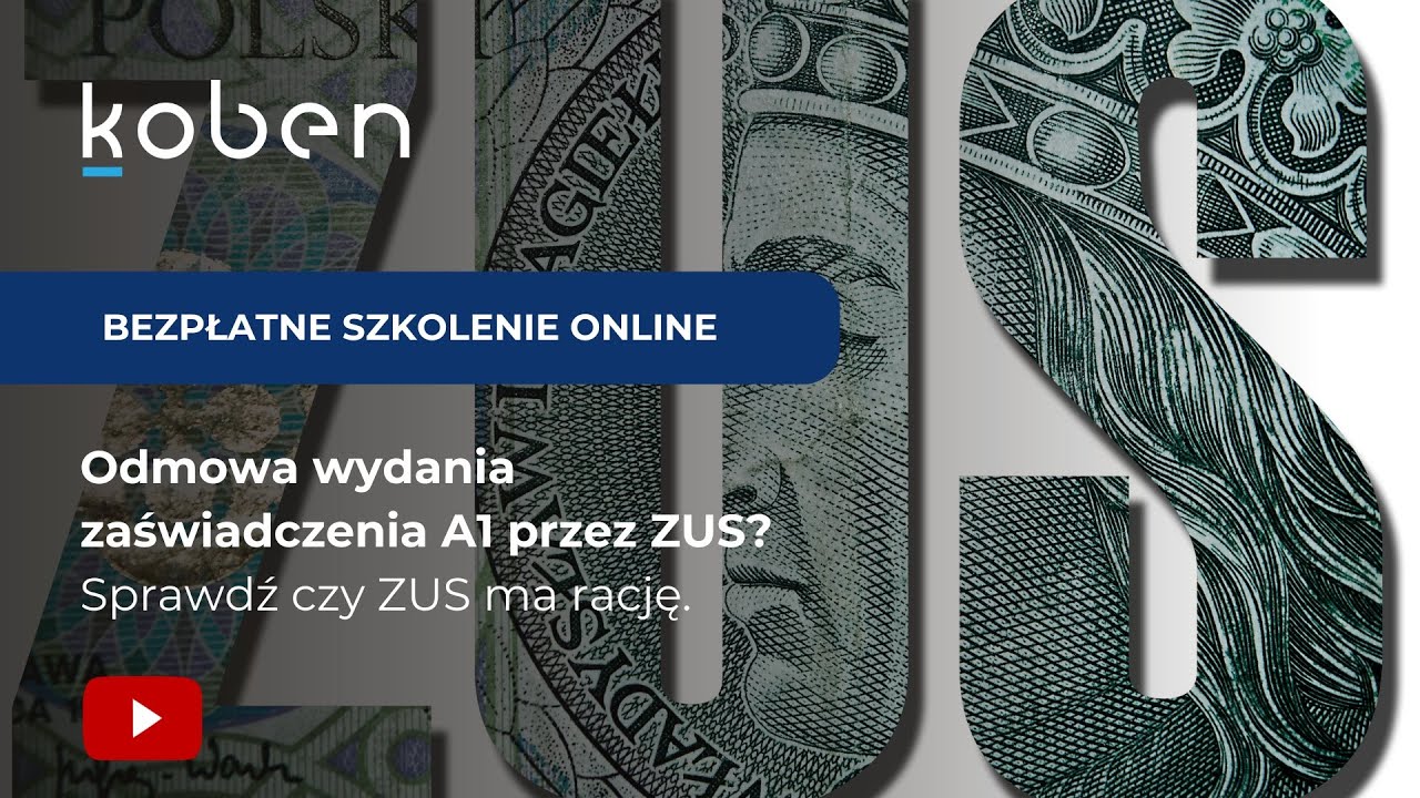 Odmowa wydania zaświadczenia A1 przez ZUS?  Sprawdź czy ZUS ma rację.