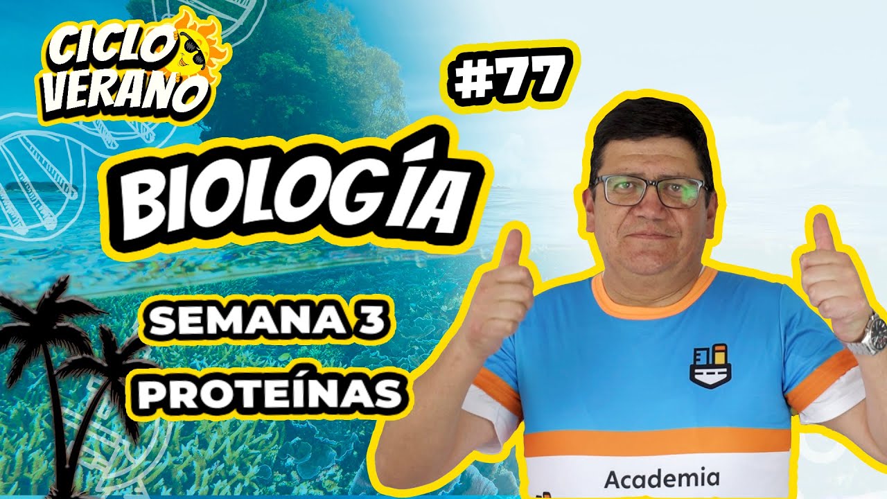 77- SEMANA 3 - BIOLOGÍA PROTEÍNAS- 26/01/2024