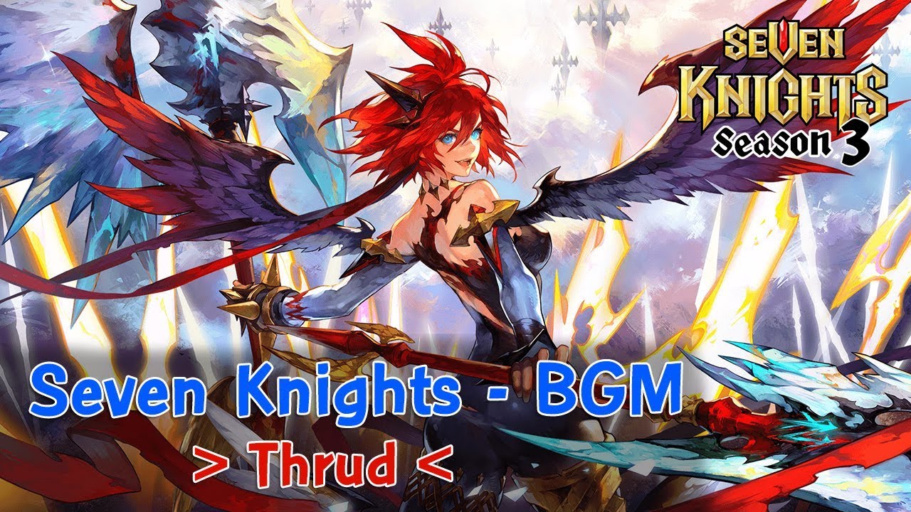 Seven Knights BGM : Valkyrie Thrud [트루드]
