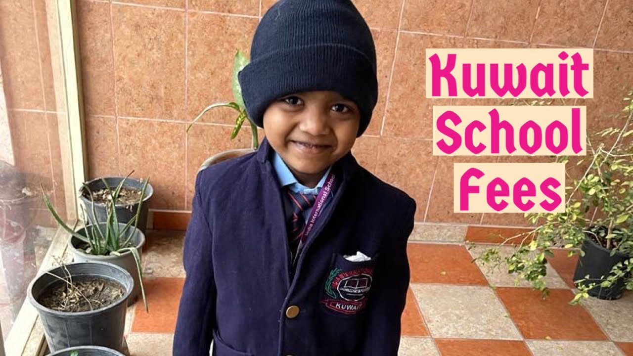 Kuwait School Fees For a Year / UKG School Fees in Indian School