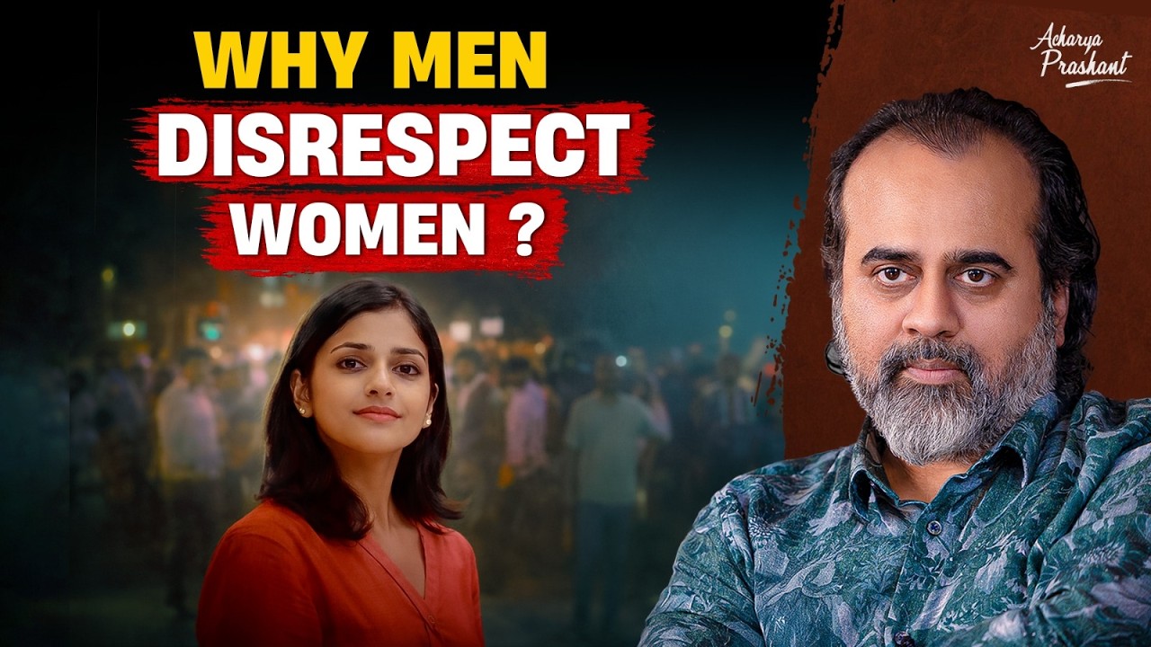 The Truth Behind Men's Disrespect Towards Women || Acharya Prashant, PES Goa (2025)