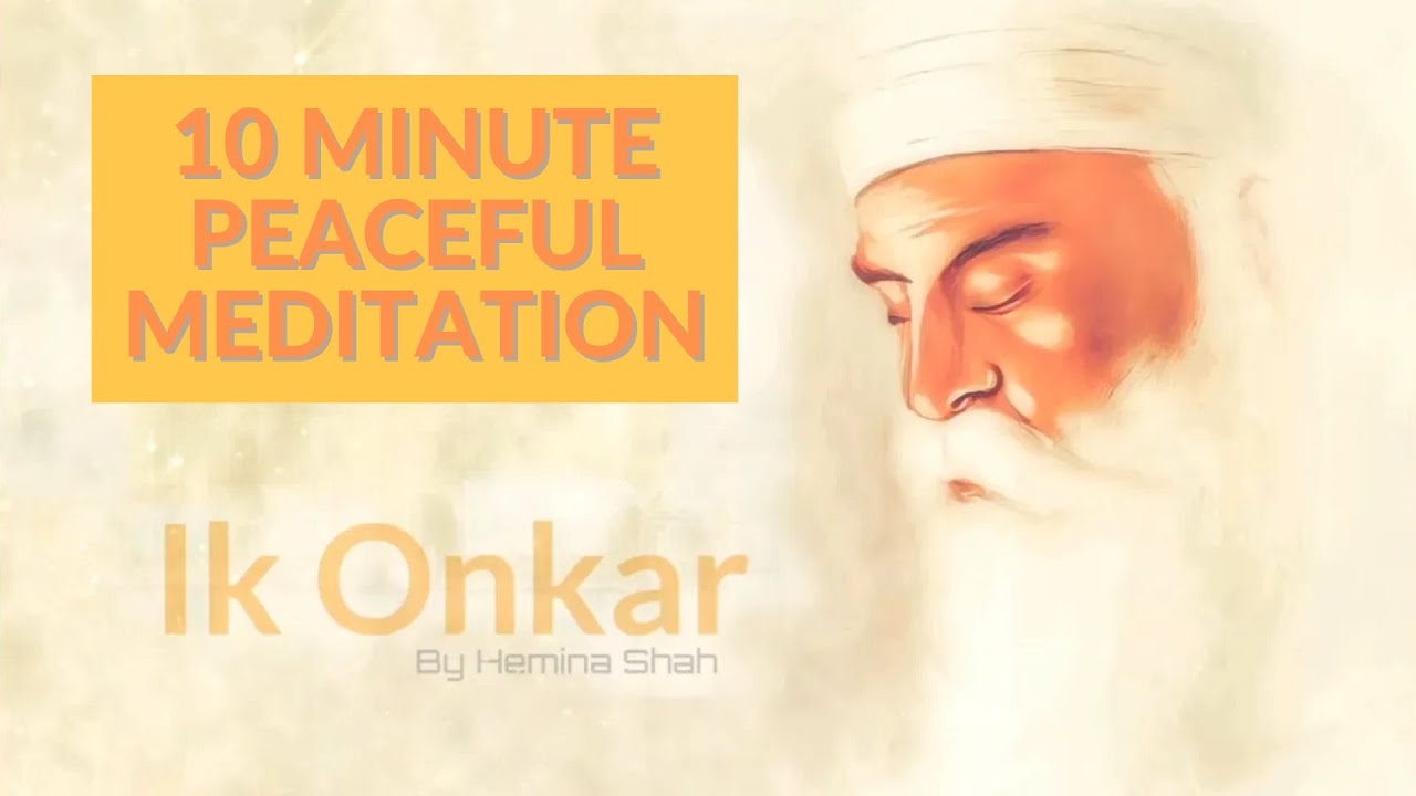 Ik Onkar | 10 minutes Meditation | Hemina Shah | Peaceful Rendition
