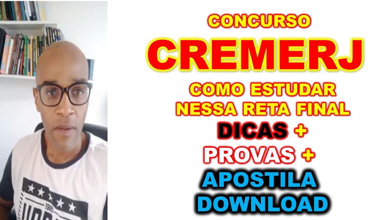 CONCURSO CREMERJ : COMO ESTUDAR NESSA RETA FINAL + PROVAS BANCA IDIB IN&Eacute;TIDAS e APOSTILA DOWNLOAD