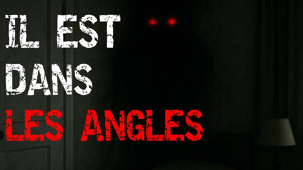 IL EST DANS LES ANGLES (Creepypasta française originale | L’Heure Noire)