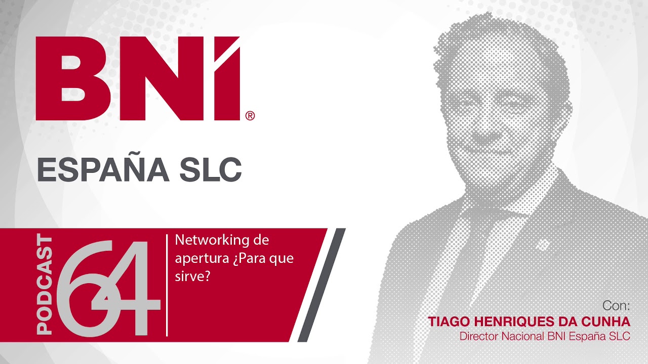 Podcast 64 – NETWORKING DE APERTURA ¿PARA QUE SIRVE?