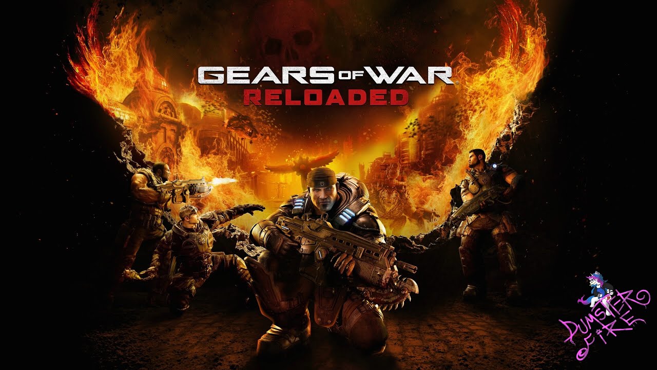 DUMster Fire:Gears of War Reloaded