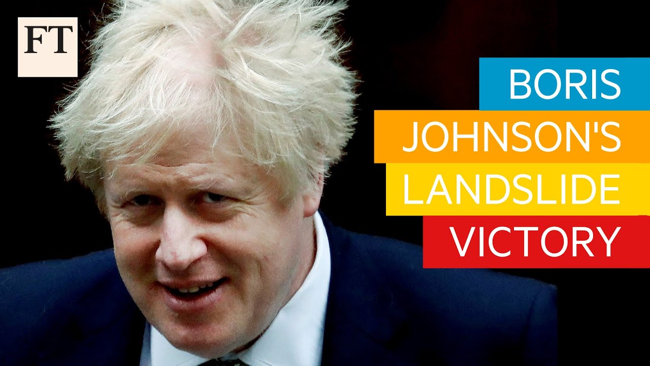 Boris Johnson wins a landslide victory in the UK election  | FT