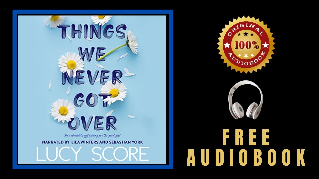 Things We Never Got Over Audiobook 🎧 Free Audiobooks in English 🎧 Lucy Score Audiobook -Booktok