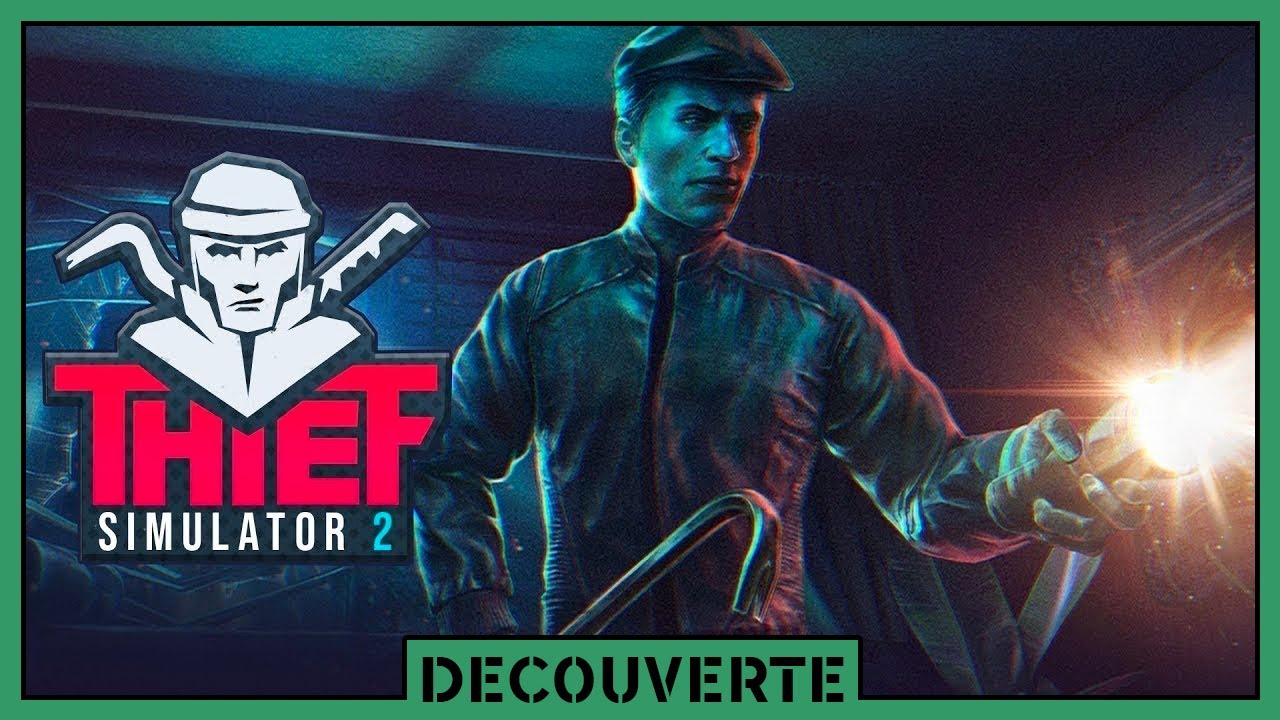 Découverte - Thief Simulator 2 (Simulation)
