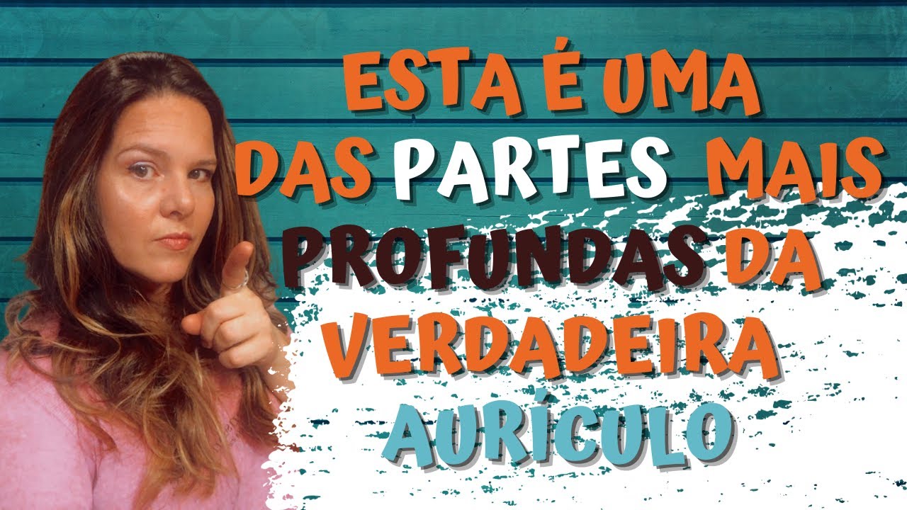 Esta &eacute; uma das partes mais profundas da Verdadeira Auriculoterapia