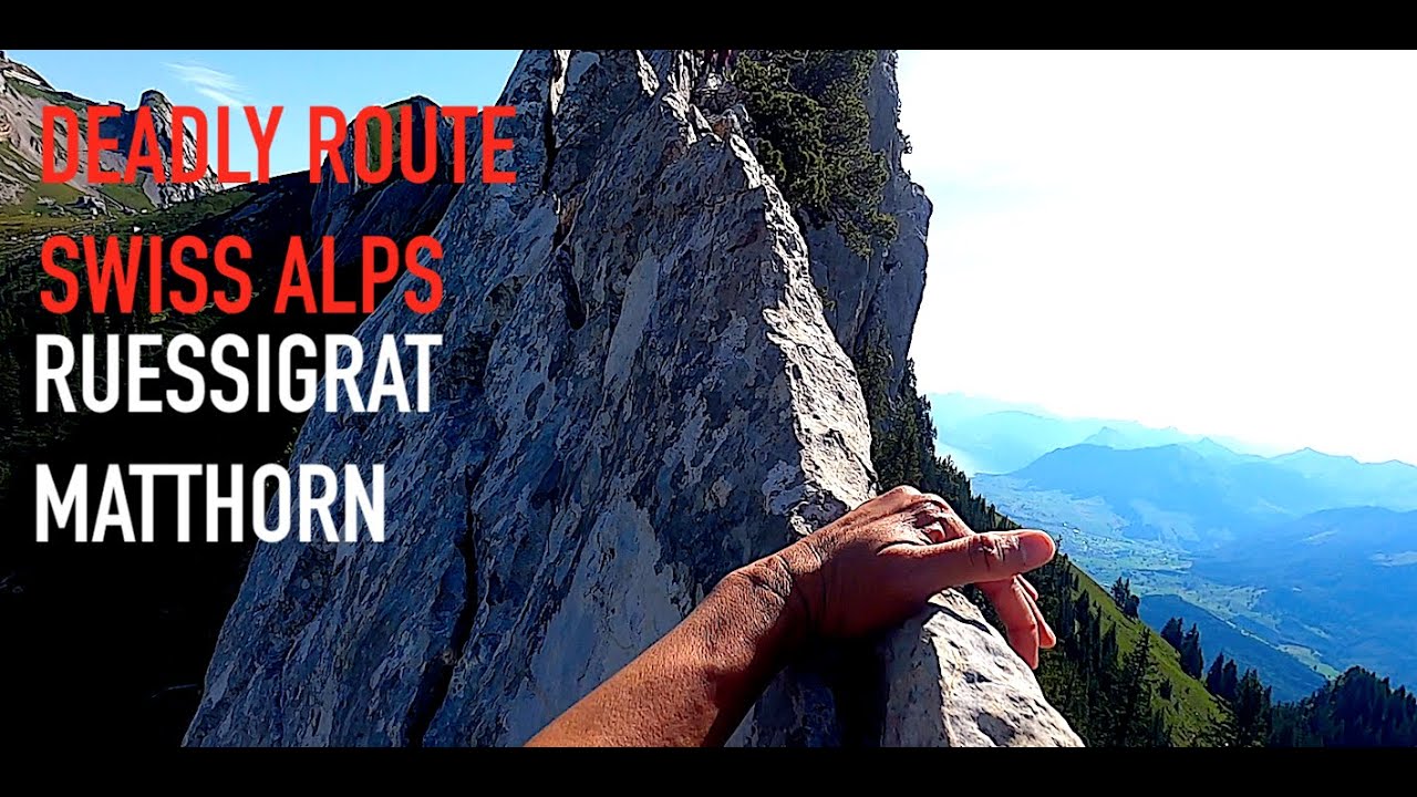 Deadly Climbing Route in Swiss Alps : Ruessigrat - Matthorn (Pilatus )