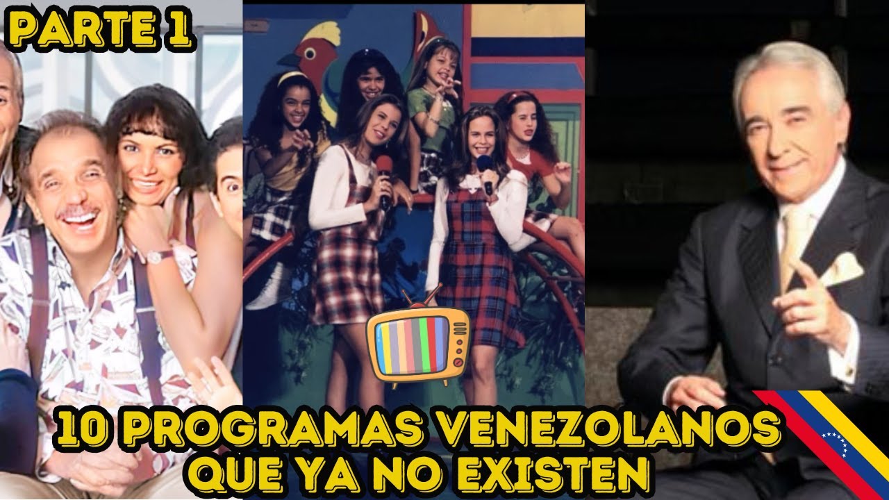 10 programas venezolanos que dejaron de existir/Parte I