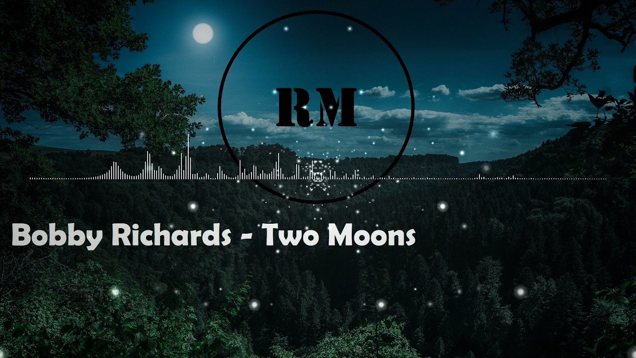 Bobby Richards - Two Moons