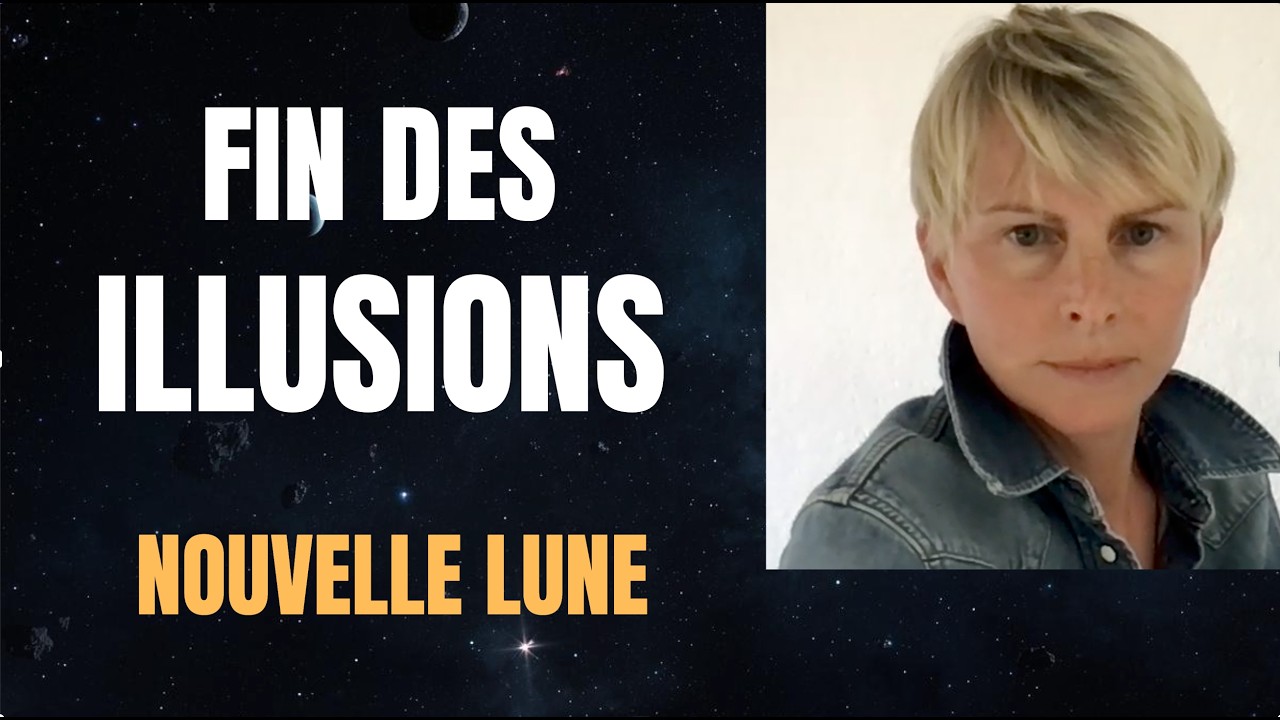 NOUVELLE LUNE DU 19 MARS 2026 : LA FIN DES ILLUSIONS