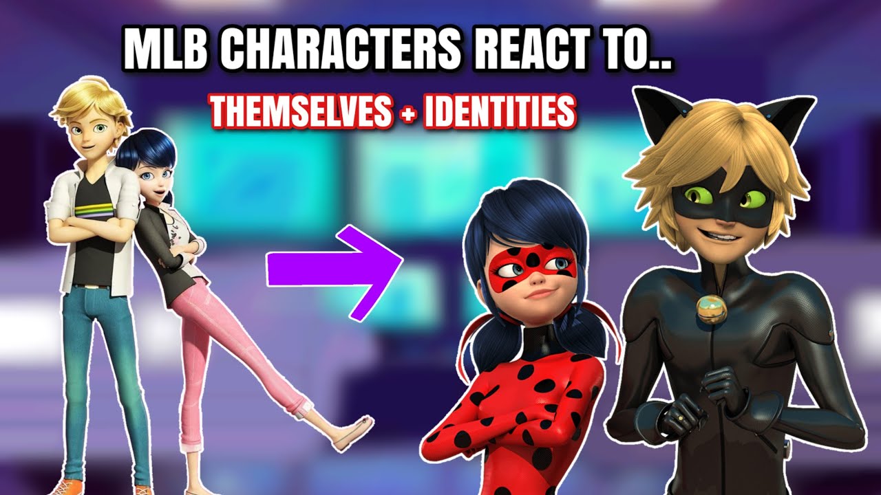 Miraculous ladybug characters react to themselves and identities | Gacha club | MLB react 🐞