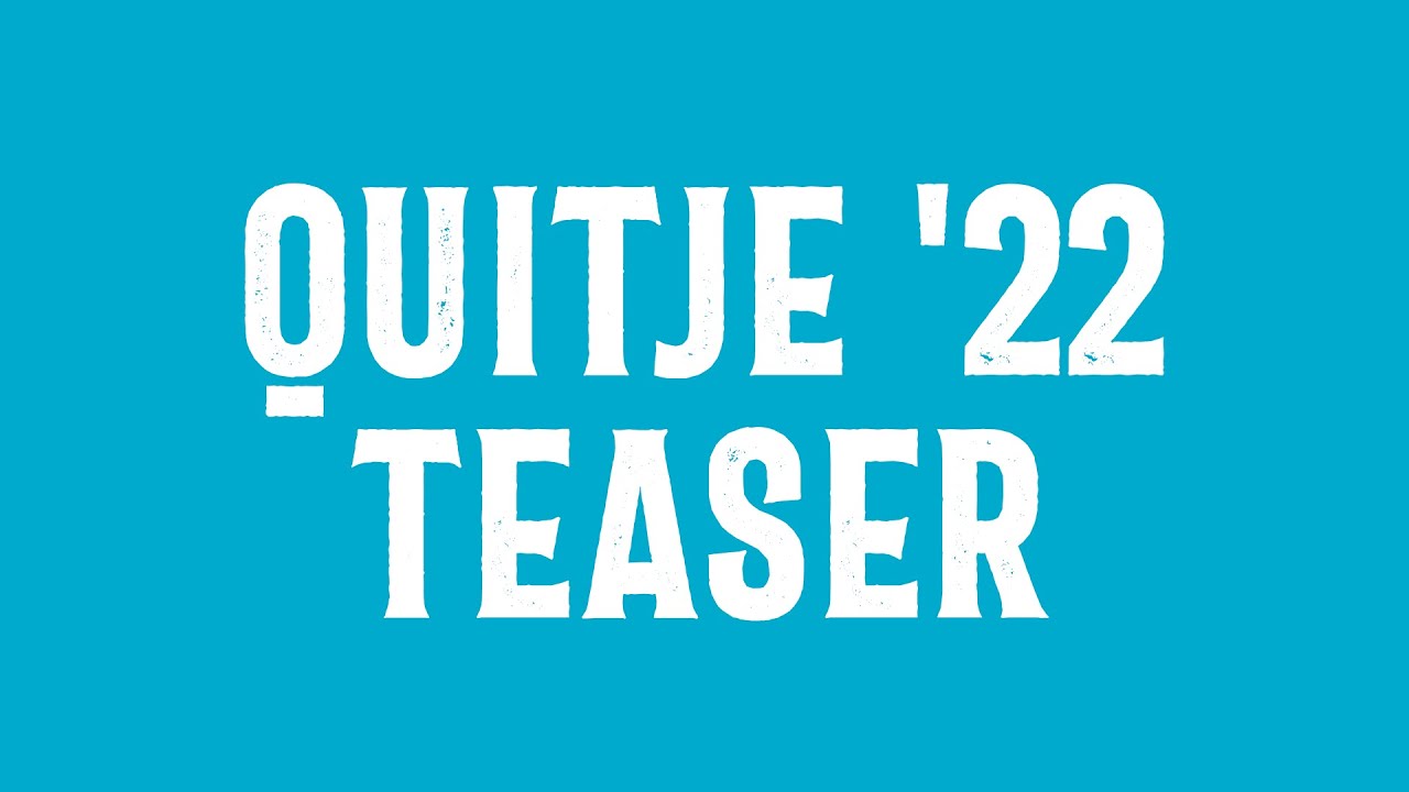 Quitje 22 Teaser