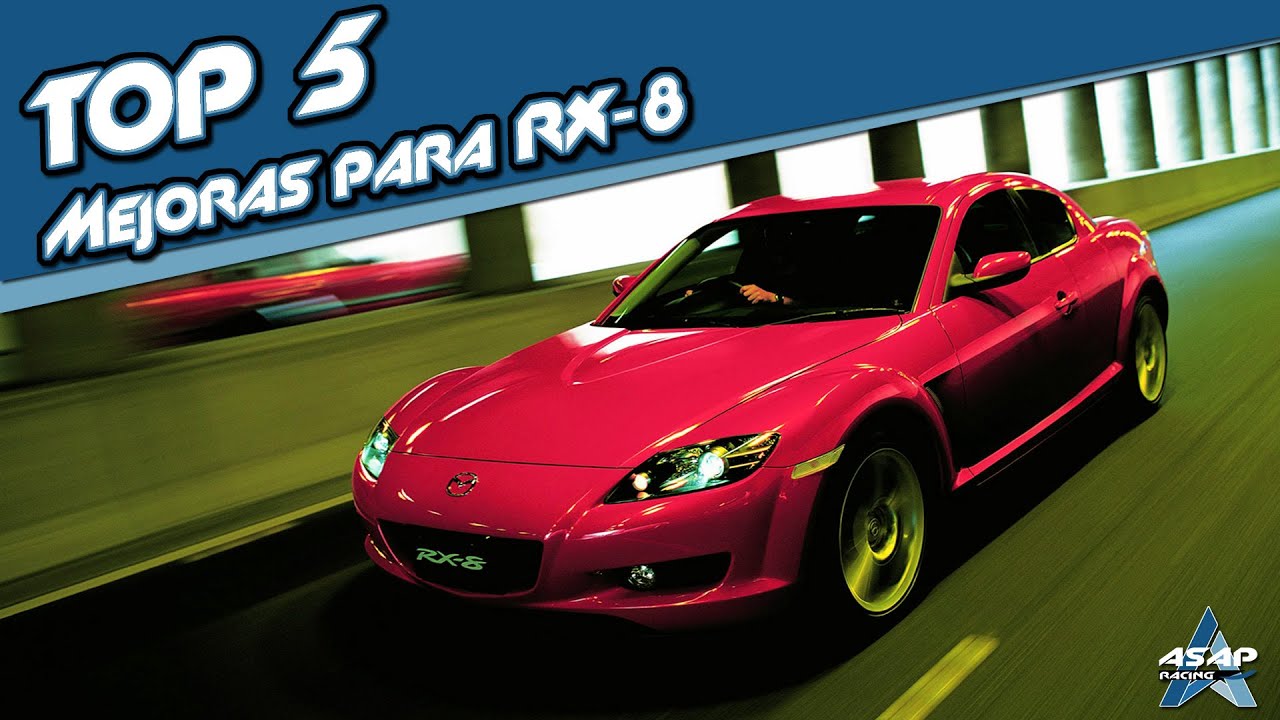 RX-8 FAQ - Cap 5 - Top 5 - Que Mejoras Hacer?