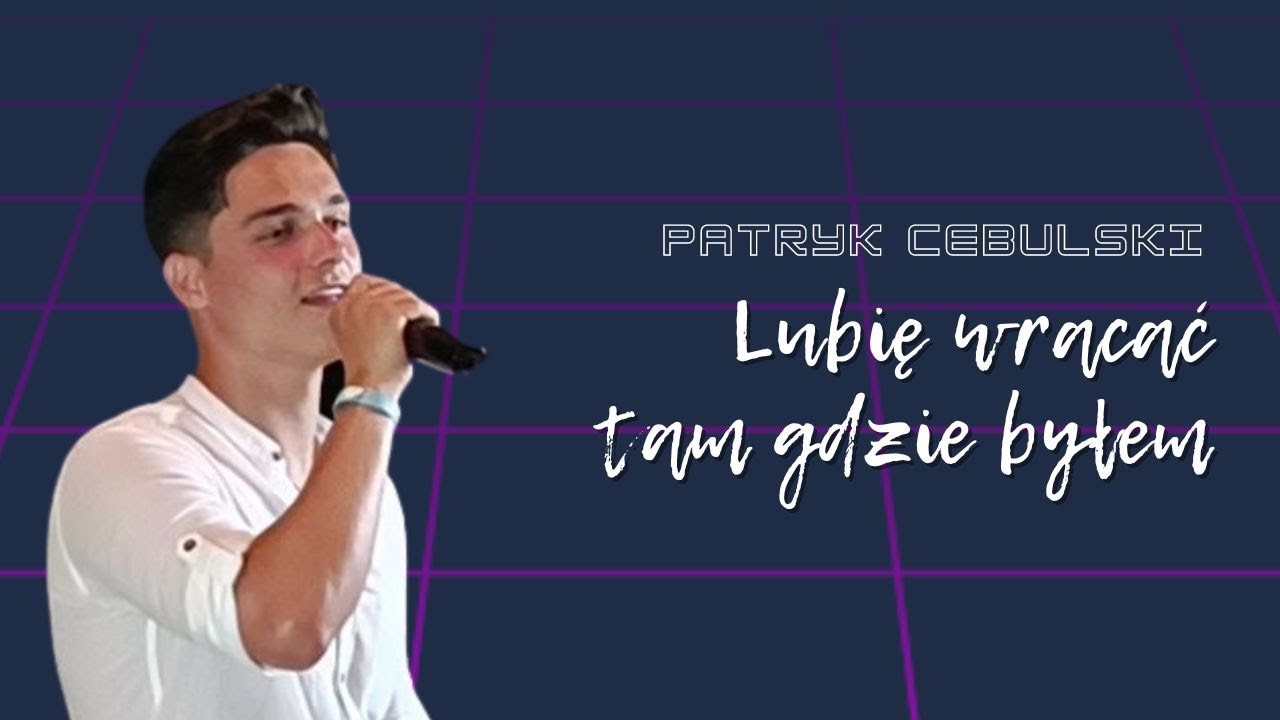 Lubię wracać tam gdzie byłem (cover) - Patryk Cebulski