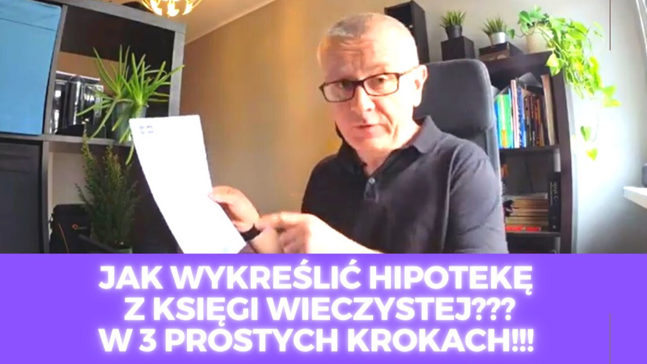 SZYBKIE WYKREŚLENIE HIPOTEKI Z KSIĘGI WIECZYSTEJ W 3 PROSTYCH KROKACH // JAK WYKREŚLIĆ HIPOTEKĘ???