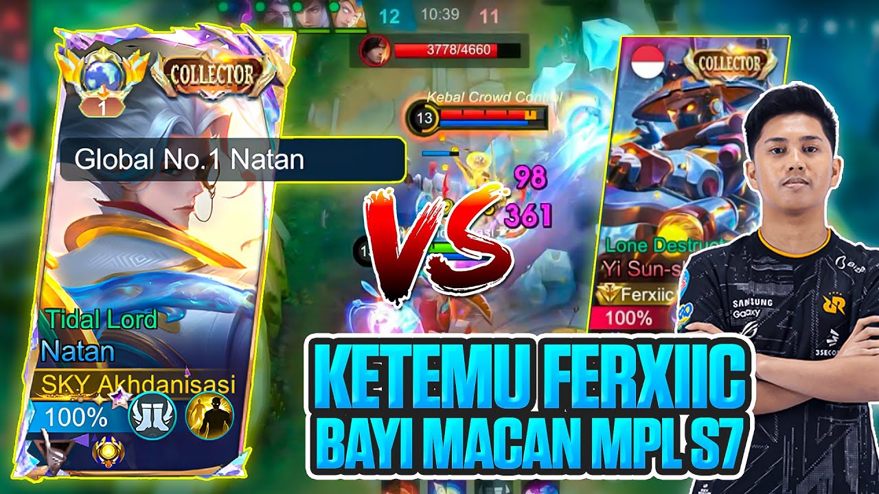 MATCH KETEMU FERXIIC SANG BAYI MACAN !! TOP 1 GLOBAL NATAN MOBILE LEGENDS !!