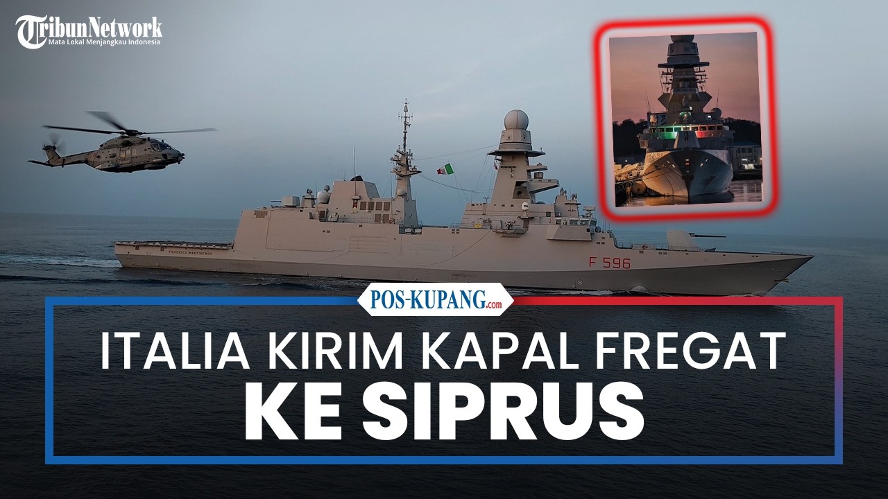 Italia Kirim Kapal Fregat Angkatan Laut dalam Misi Lindungi Siprus