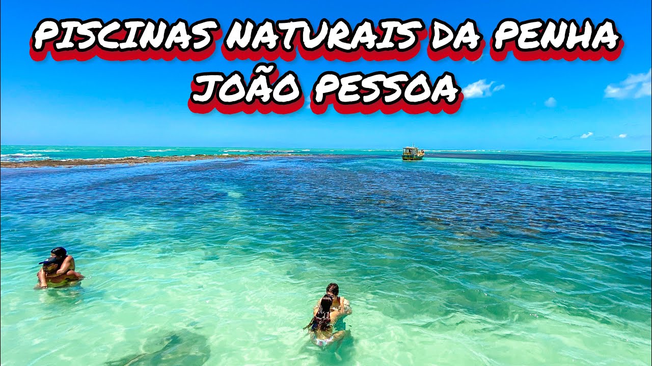 O LUGAR MAIS BONITO DE JOÃO PESSOA: PISCINAS NATURAIS DA PENHA
