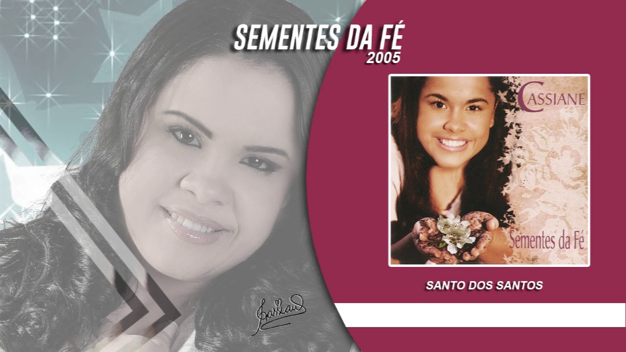 Cassiane | Santo dos Santos