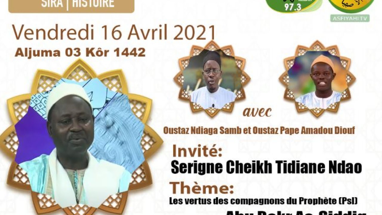 RAMADANIYATE DU 16 AVRIL 2021 - SPECIAL ABOUBAKR AS-SADIQ - Invité Cheikh Tidiane Ndao