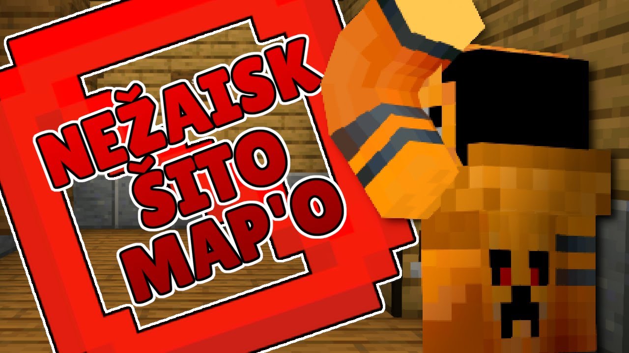NEŽAISK ŠITO MAP'O!
