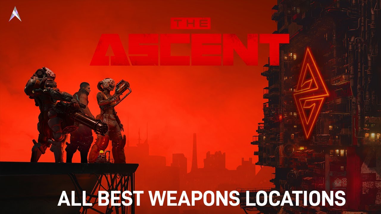 The Ascent - All Best Weapons Location